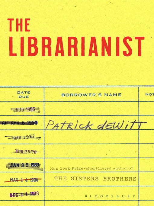 Title details for The Librarianist by Patrick deWitt - Wait list